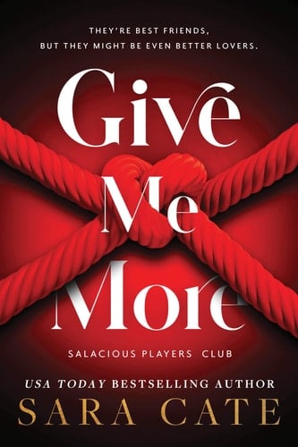 Give Me More - Sara Cate · 2023