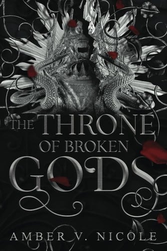The Throne of Broken Gods - Amber V. Nicole · 2023