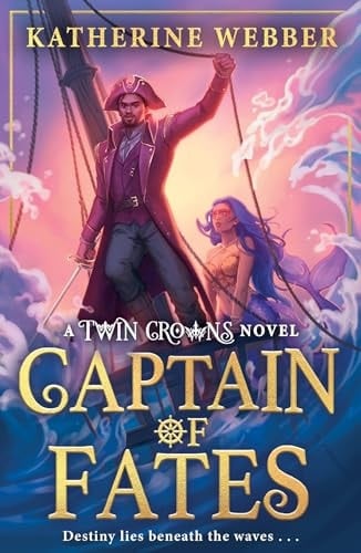Captain of Fates - Katherine Webber · 2025