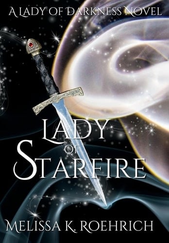 Lady of Starfire - Melissa K Roehrich · 2023