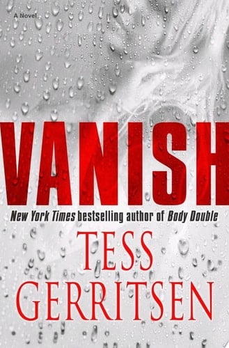 Vanish - Tess Gerritsen · 2005