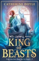 King of Beasts (Twin Crowns, Book 5) - Catherine Doyle · 2026