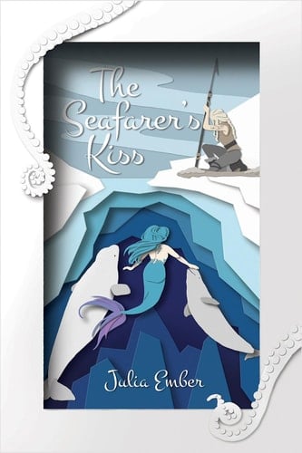 The Seafarer's Kiss (Seafarer Duology Book 1) - Julia Ember · 2017