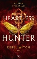 Heartless Hunter, tome 02 : Rebel Witch - Kristen Ciccarelli · 2025