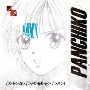 D>E>A>T>H>M>E>T>A>L - Track 路 Panchiko