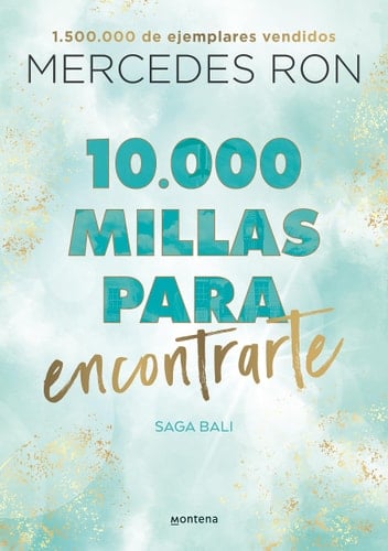 10.000 millas para encontrarte (Bali 2) - Mercedes Ron · 2023