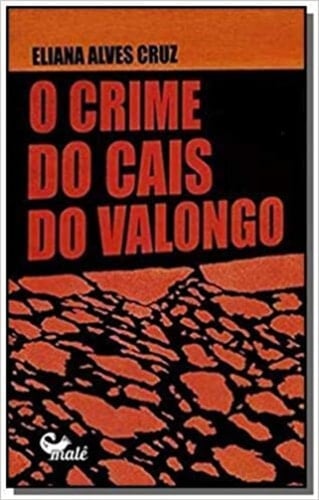 O Crime do Cais do Valongo (Em Portugues do Brasil) - Eliane Alves Cruz (2018)