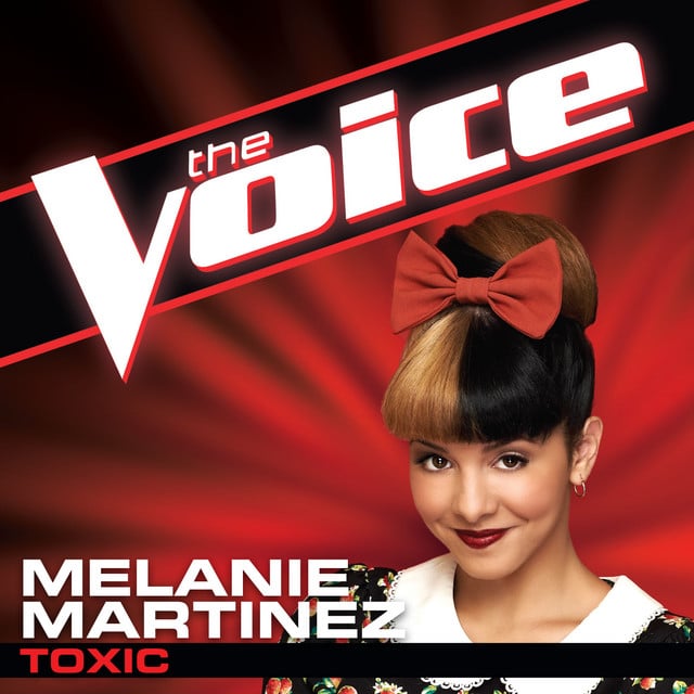 Toxic - The Voice Performance - Song 路 Melanie Martinez