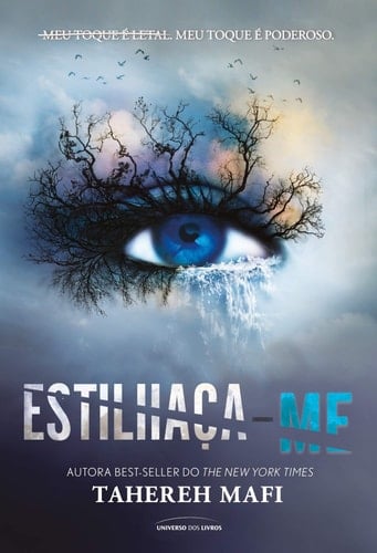 Estilhaça-me - Tahereh Mafi · 2018
