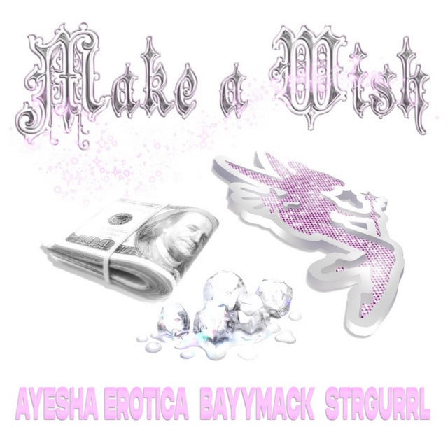 make a wish - bayymack, ayesha erotica, strgurrl