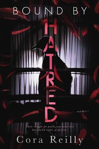 Bound By Hatred (Born in Blood Mafia Chronicles) - Cora Reilly · 2020