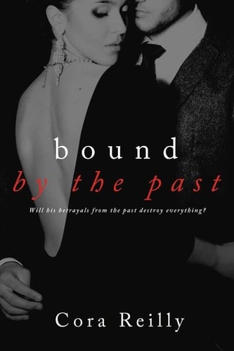 Bound By The Past: Old cover edition - Cora Reilly · 2020