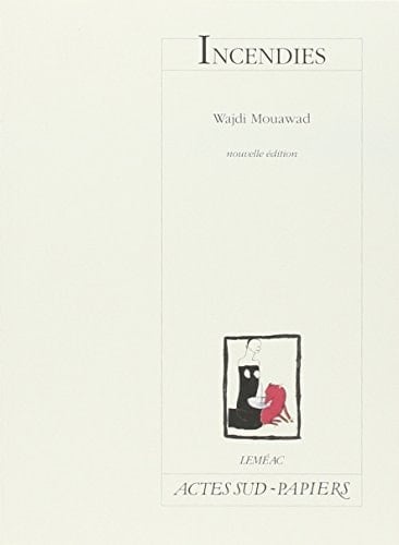 Incendies - Wajdi Mouawad · 2009