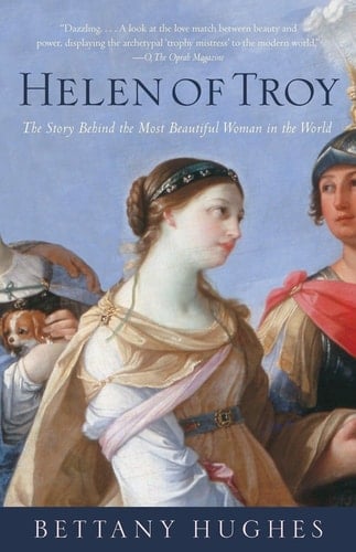 Helen of Troy - Bettany Hughes · 2007