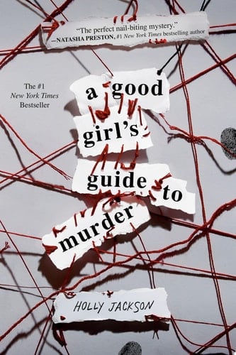 A Good Girl's Guide to Murder - Holly Jackson • 2019