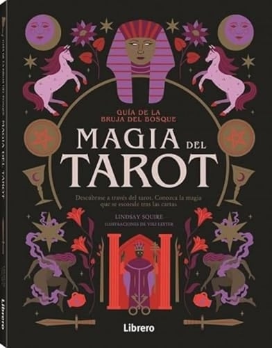 Guía de la bruja del bosque, Magia del tarot - Lindsay Squire · 2024