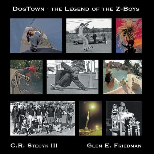 Dogtown The Legend of the Z-Boys - Craig Stecyk • 2019