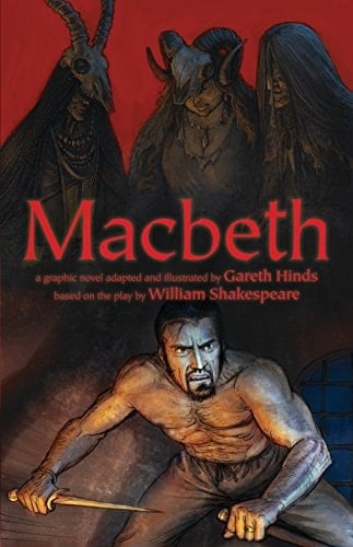 Macbeth (Shakespeare Classics Graphic Novels) - Gareth Hinds • 2015