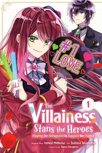 The Villainess Stans the Heroes: Playing the Antagonist to Support Her Faves! - Kaoru Harugano, Yamori Mitikusa, Tsubasa Takamatsu · 2023