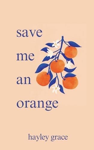 save me an orange - Hayley Grace · 2024