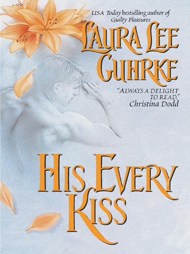 His Every Kiss - Laura Lee Guhrke • 2004