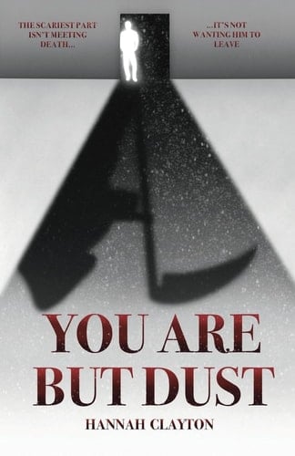 You Are But Dust - Hannah Clayton · 2025