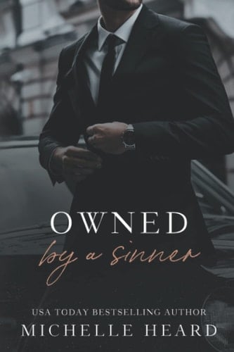 Owned By A Sinner: An Irish Mafia Romance (The Sinners Series) - Michelle Heard · 2022