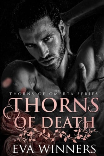 Thorns of Death A Dark Mafia Romance - EVA. WINNERS · 2023