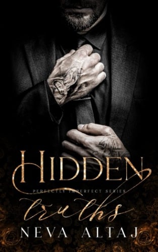 Hidden Truths A Broken Hero Mafia Romance - Neva Altaj · 2022