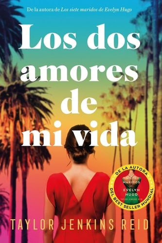 Los DOS Amores de Mi Vida - Taylor Jenkins Reid · 2024