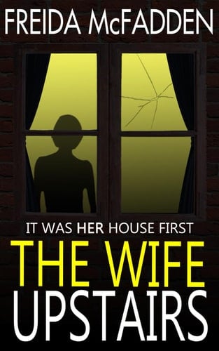 The Wife Upstairs - Freida McFadden · 2020