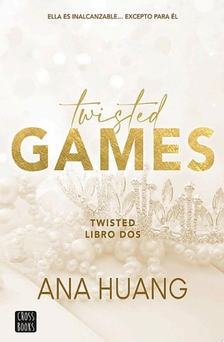 Twisted 2. Twisted Games - Ana Huang · 2023