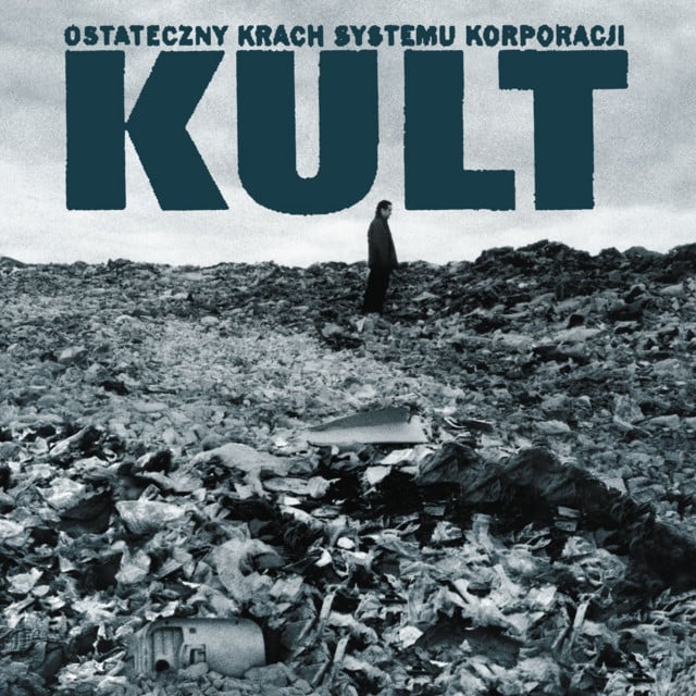 Ostateczny krach systemu korporacji - Album · Kult