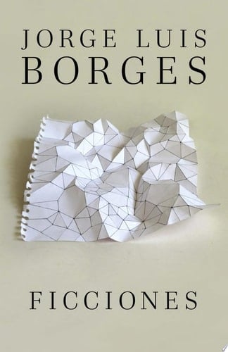 Ficciones / Fictions - Jorge Luis Borges · 2012