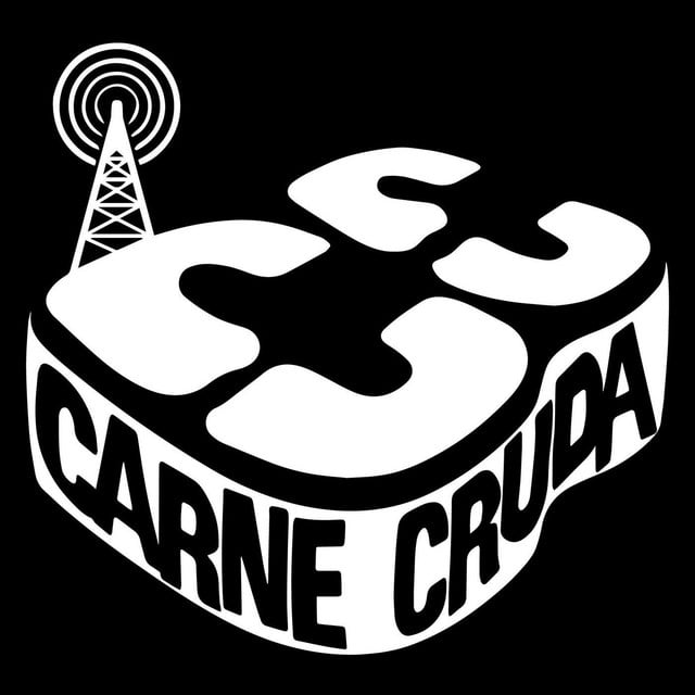 Carne Cruda Podcast - Show
