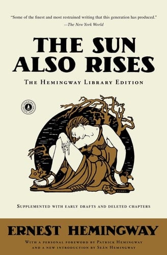 The Sun Also Rises: The Hemingway Library Edition - Ernest Hemingway · 2016