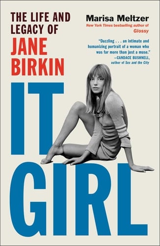 It Girl - The Life and Legacy of Jane Birkin - Marisa Meltzer · 2026