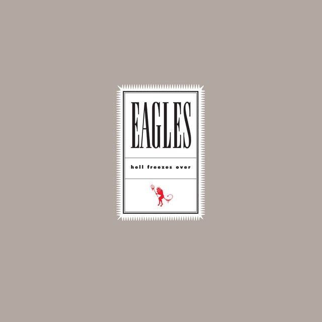 Hell Freezes Over (Remaster 2018) - Album · Eagles