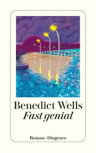 Fast genial - Benedict Wells · 2013
