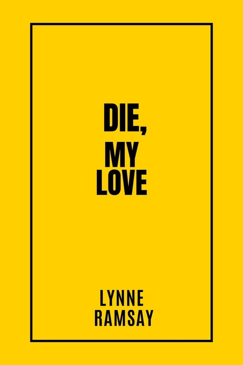 Die My Love - Lynne Ramsay · 2025