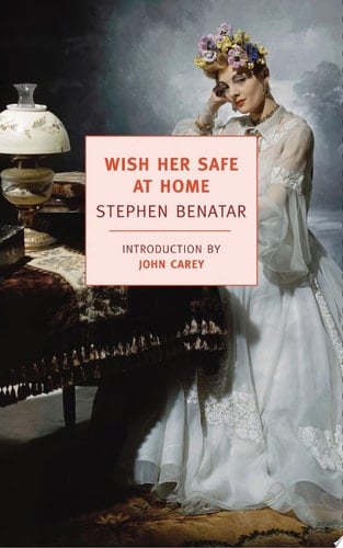Wish Her Safe At Home - Stephen Benatar · 2010