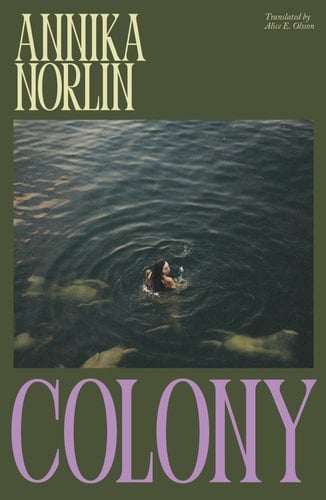 Colony - Annika Norlin · 2025