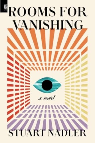 Rooms for Vanishing - Stuart Nadler · 2025