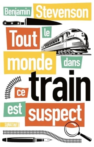 Tout le monde dans ce train est suspect - Benjamin Stevenson · 2024