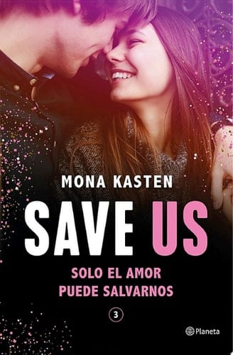 Save Us (Serie Maxton Hall 3) La novela que ha inspirado la serie Maxton Hall - Mona Kasten · 2021