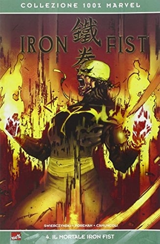 Il mortale Iron Fist. Iron Fist - Duane Swierczynski • 2010