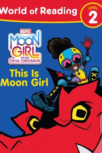 Moon Girl and Devil Dinosaur: World of Reading: This is Moon Girl (Level 2) - Tonya Leslie • 2023