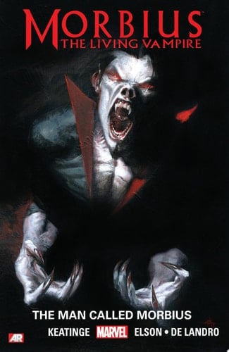 Morbius: the Living Vampire The Man Called Morbius - Joe Keatinge • 2014