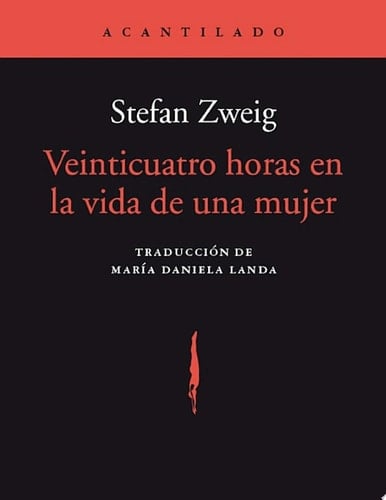 Veinticuatro horas en la vida de una mujer - Stefan Zweig, María Daniela Landa · 2020