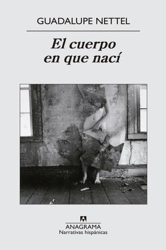 El cuerpo en que nací - Guadalupe Nettel · 2011